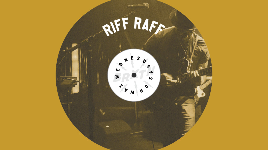Wednesdays on Wax: Riff Raff
