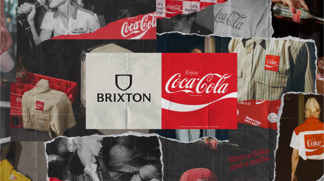 It’s the Real Thing:
Brixton x Coca-Cola
Capsule Collection