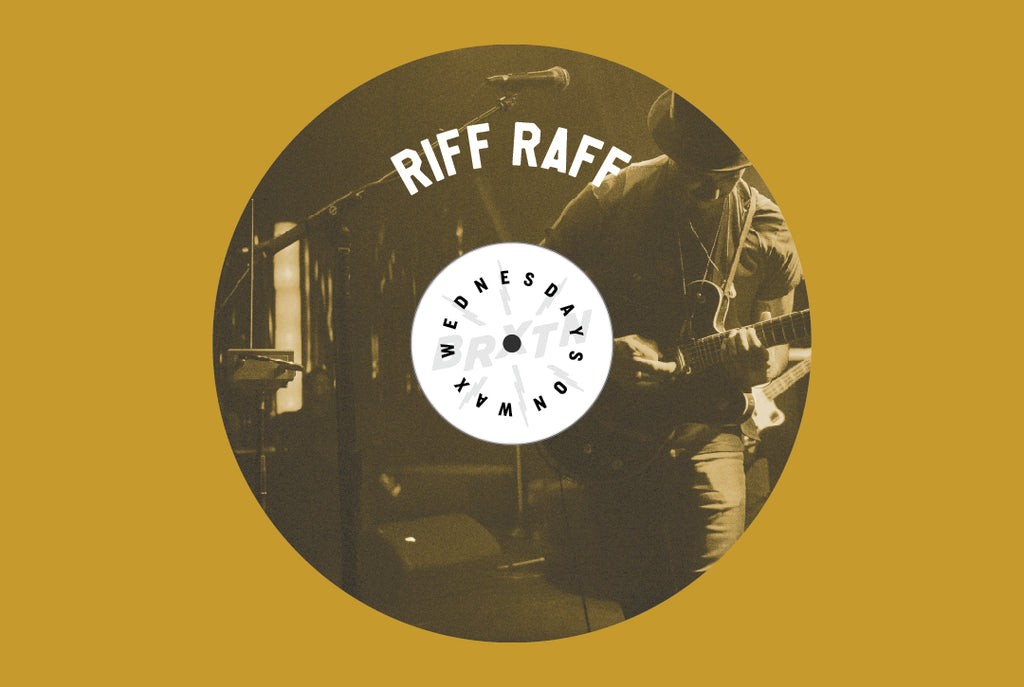 Wednesdays on Wax: Riff Raff